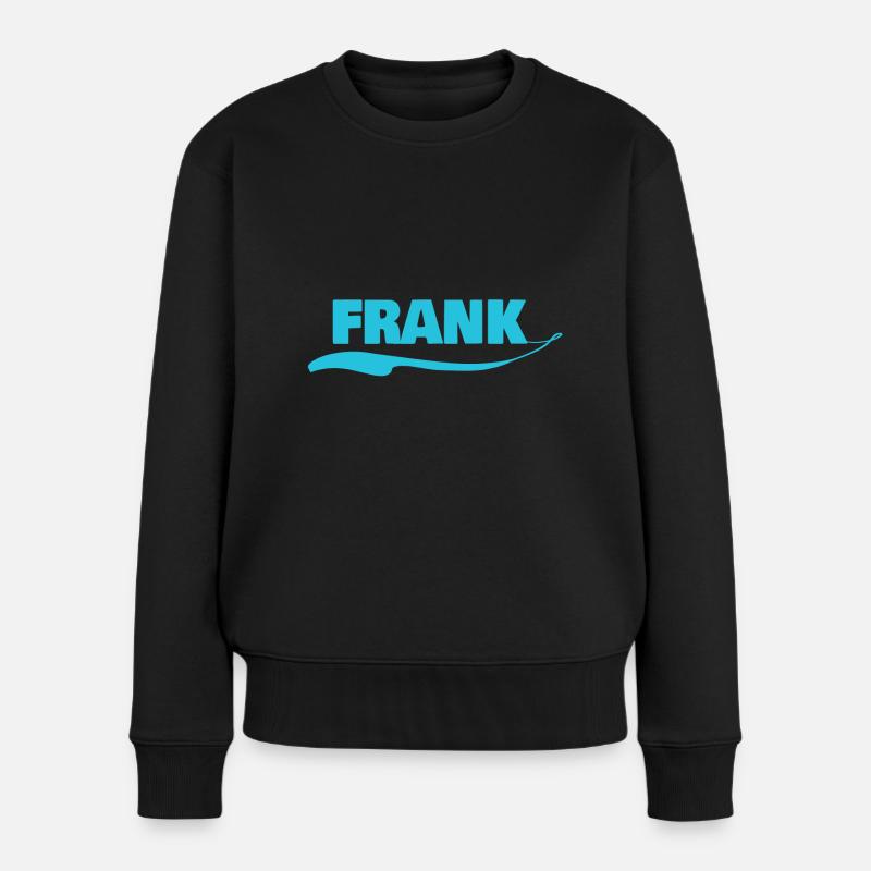 Männername Frank - Frauen Premium Bio Pullover - Schwarz