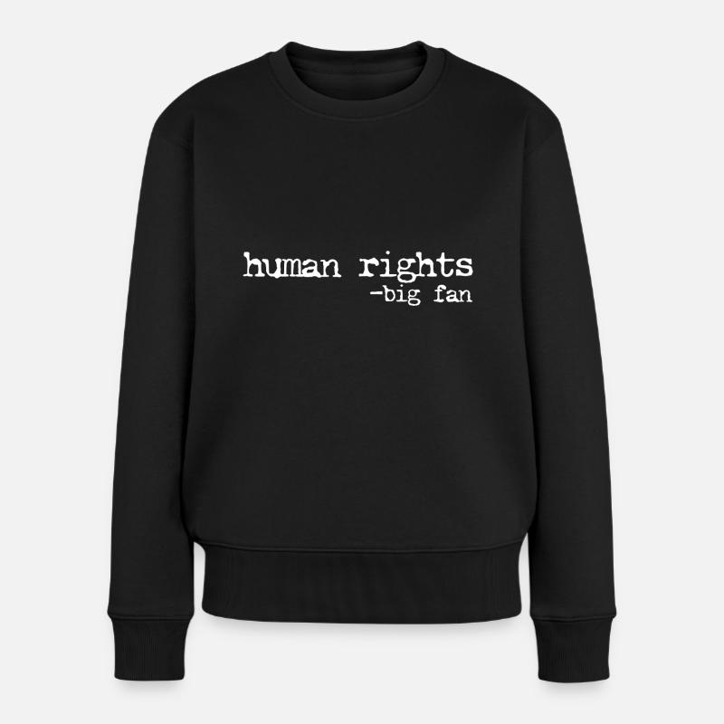 Human Rights Big Fan Protest - Frauen Premium Bio Pullover - Schwarz