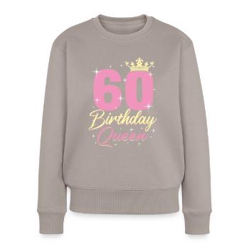 Birthday Queen 60. Geburtstag - Frauen Premium Bio Pullover - Taupe - Vorne - Julia (174cm)