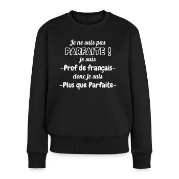 T-shirt Femme Humour Professeur de Français - Pull Premium bio Femme - noir - Devant - Julia (174cm)