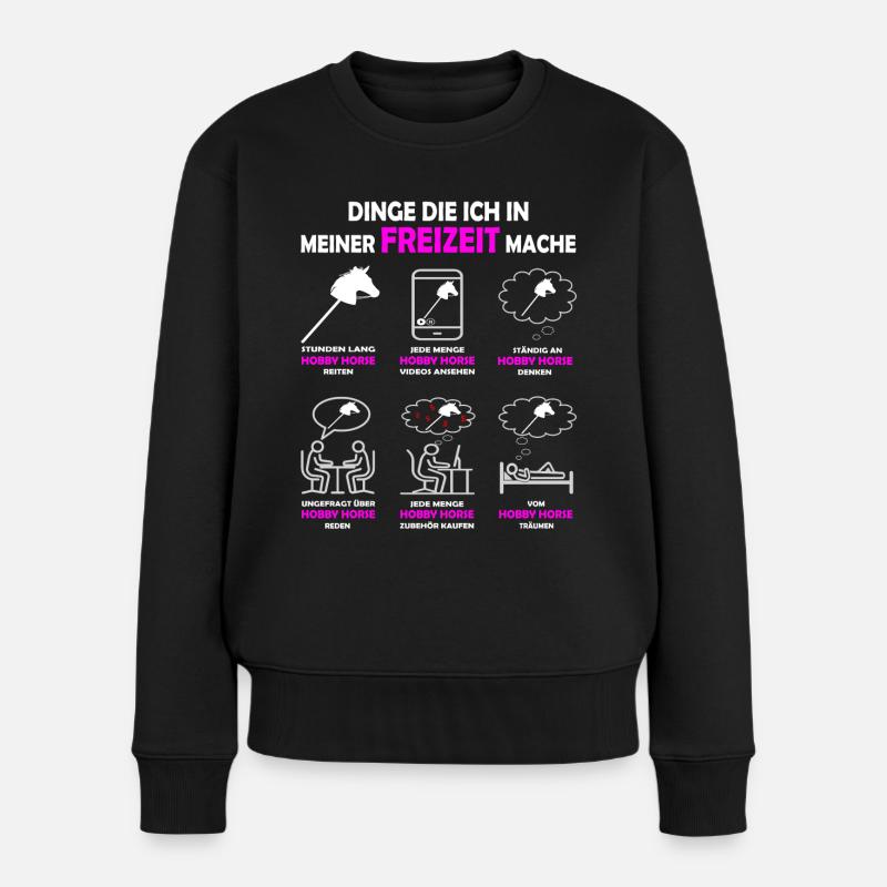 Dinge die ich in meiner Freizeit mache Hobby Horse - Frauen Premium Bio Pullover - Schwarz