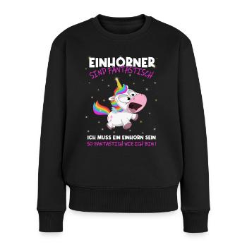 Einhörner sind Fantastisch, ich muss ein - Einhorn - Frauen Premium Bio Pullover - Schwarz - Vorne - Julia (174cm)