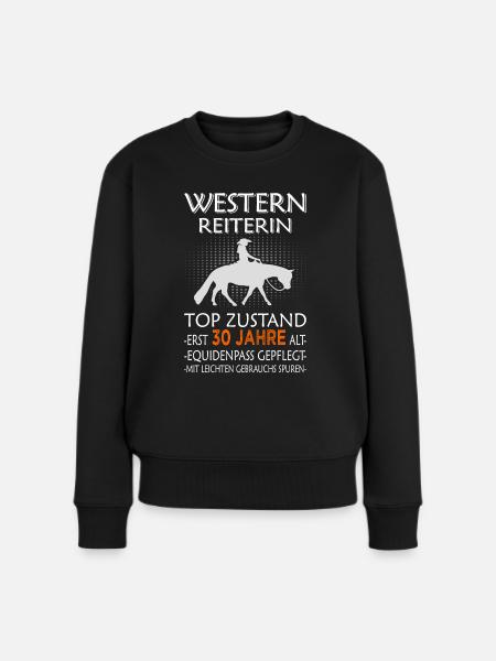 Westernreiterin & Pferd - 30. Geburtstag - Frauen Premium Bio Pullover - Schwarz