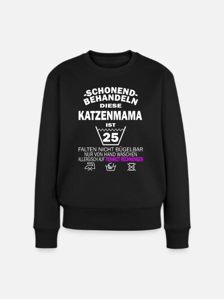 Katzenmama 25. Geburtstag schonend behandeln - Frauen Premium Bio Pullover - Schwarz