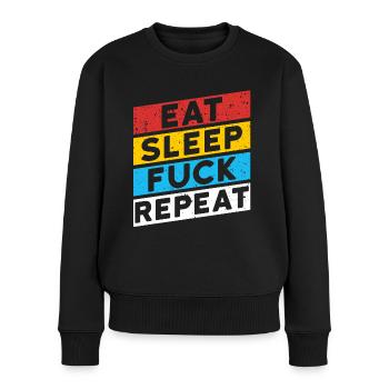FUCKING FUCKing | EAT SLEEP FUCK REPEAT - Women's Premium Organic Jumper - black - Front - Julia (174cm)