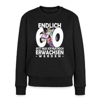 Endlich 60 Jahre - 60. Geburtstag - Frauen Premium Bio Pullover - Schwarz - Vorne - Julia (174cm)