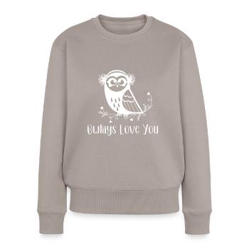 Owlays Love You - Eulenbesitzer & Liebhaber - Frauen Premium Bio Pullover - Taupe - Vorne - Julia (174cm)
