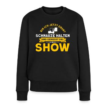 Schnauze Halten Show Genießen Staplerfahrer - Frauen Premium Bio Pullover - Schwarz - Vorne - Julia (174cm)