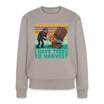I Have Trees To Harvest - Frauen Premium Bio Pullover - Taupe - Vorne - Julia (174cm)