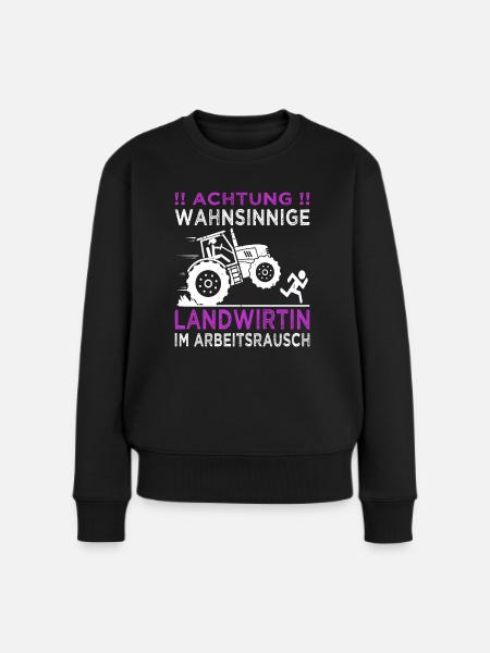 Achtung wahnsinnige Landwirtin - Traktoren, Bauern - Frauen Premium Bio Pullover - Schwarz