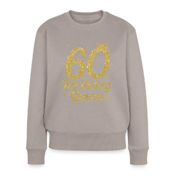 Birthday Queen 60 - Frauen Premium Bio Pullover - Taupe - Vorne - Julia (174cm)