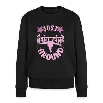 Just Hanging Around - Funny Aerialist Gift Idea - Frauen Premium Bio Pullover - Schwarz - Vorne - Julia (174cm)