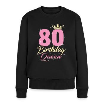 Birthday Queen 80 - Frauen Premium Bio Pullover - Schwarz - Vorne - Julia (174cm)