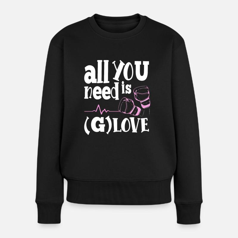Boxing Gloves All You Need Is G-Love Funny Boxing - Frauen Premium Bio Pullover - Schwarz