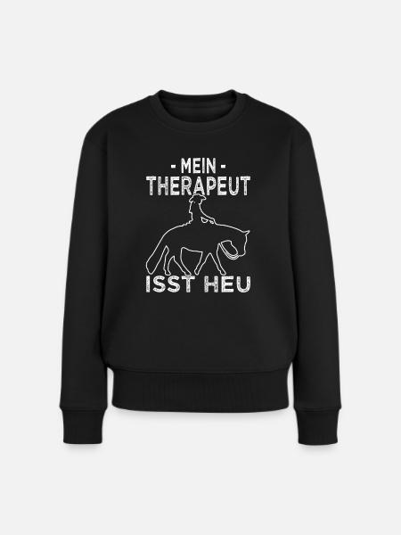 Mein Therapeut isst Heu - Westernreiten - Frauen Premium Bio Pullover - Schwarz