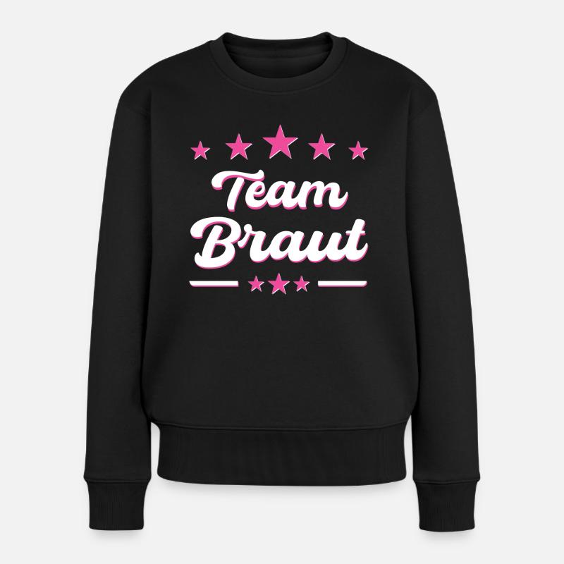 Team Braut JGA Shirt Junggesellinnenabschied - Frauen Premium Bio Pullover - Schwarz
