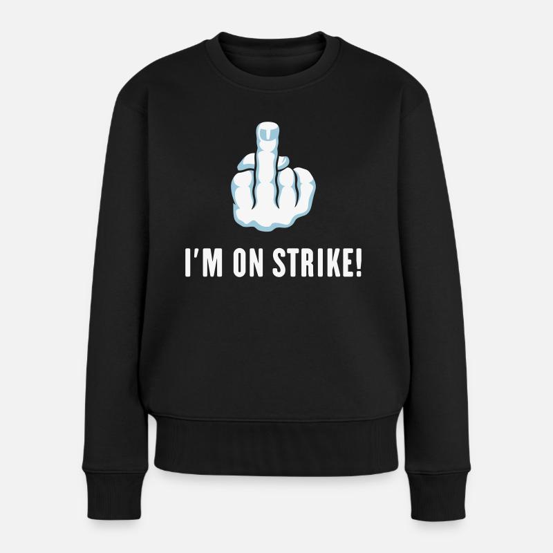 The Middle Finger – I’m On Strike! (Picket) - Women's Premium Organic Jumper - black