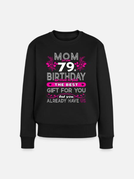 Lustige Geburtstagswünsche Frauen 79. Geburtstag - Frauen Premium Bio Pullover - Schwarz
