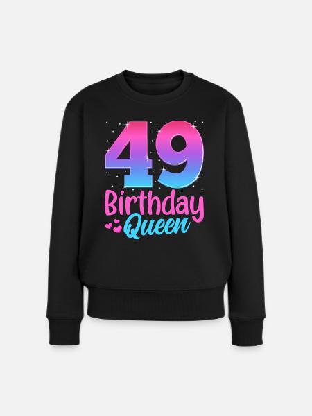 Birthday Queen 49 Geburtstag - Frauen Premium Bio Pullover - Schwarz