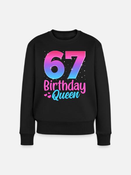 Birthday Queen 67 Geburtstag - Frauen Premium Bio Pullover - Schwarz