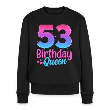 Birthday Queen 53 Geburtstag - Women's Premium Organic Jumper - black - Front - Julia (174cm)