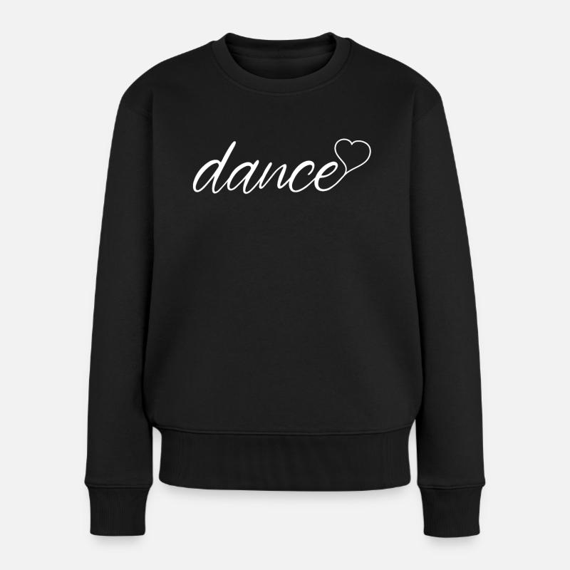 Tanzen Für Tänzer - Frauen Premium Bio Pullover - Schwarz