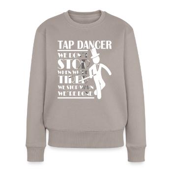 Tap Dance - Clogging Dance - Funny Tap Dancing - Frauen Premium Bio Pullover - Taupe - Vorne - Julia (174cm)