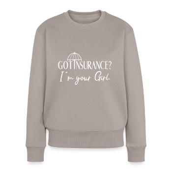 Got Insurance Im Your Girl Insurance Broker Gift - Women's Premium Organic Jumper - taupe - Front - Julia (174cm)
