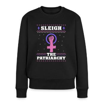 Sleigh The Patriarchy - Frauen Premium Bio Pullover - Schwarz - Vorne - Julia (174cm)