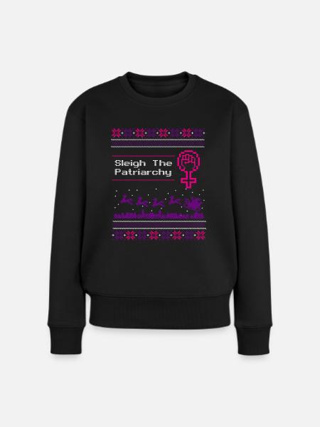 Sleigh The Patriarchy - Frauen Premium Bio Pullover - Schwarz