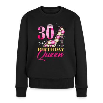 Birthday Queen 30. Geburtstag - Frauen Premium Bio Pullover - Schwarz - Vorne - Julia (174cm)