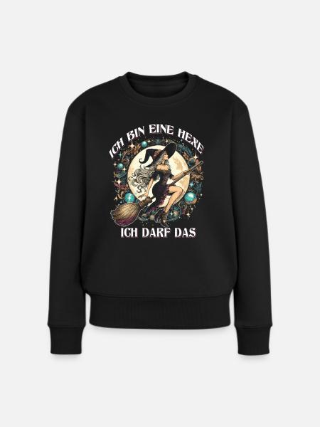 Ich Bin Eine Hexe Ich Darf Das - Frauen Premium Bio Pullover - Schwarz