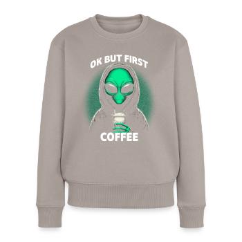 Ok But First Coffee - Frauen Premium Bio Pullover - Taupe - Vorne - Julia (174cm)