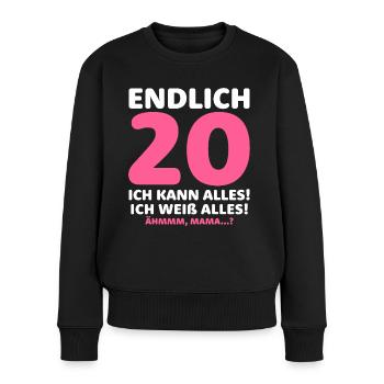 Endlich 20 Ich Kann Alles Ich Weiß Alles - Frauen Premium Bio Pullover - Schwarz - Vorne - Julia (174cm)