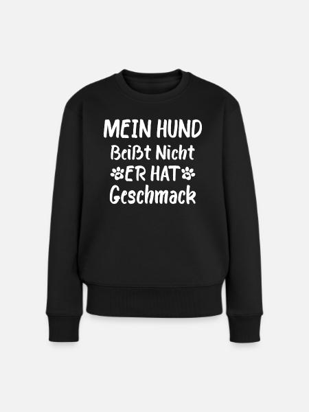Mein Hund beisst nicht er hat Geschmack - Frauen Premium Bio Pullover - Schwarz