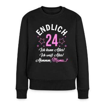 Endlich 24 Ich Kann Alles Ich Weiß Alles - Frauen Premium Bio Pullover - Schwarz - Vorne - Julia (174cm)