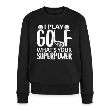 Ich spiele Golf Was ist deine Superkraft Lustig - Frauen Premium Bio Pullover - Schwarz - Vorne - Julia (174cm)
