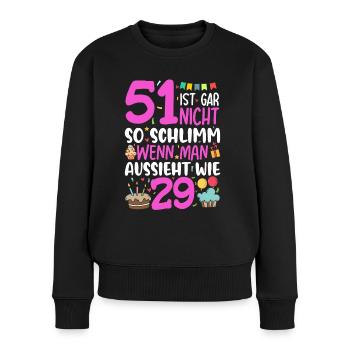 51 Ist Gar Nicht So Schlimm - Frauen Premium Bio Pullover - Schwarz - Vorne - Julia (174cm)
