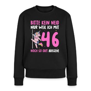 Bitte Kein Neid 46 Geburtstag - Frauen Premium Bio Pullover - Schwarz - Vorne - Julia (174cm)