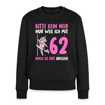 Bitte Kein Neid 62 Geburtstag - Frauen Premium Bio Pullover - Schwarz - Vorne - Julia (174cm)