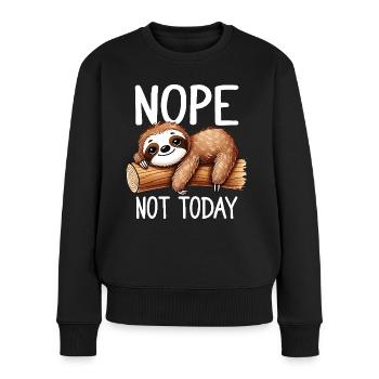 Nö, nicht heute, faules Faultier, Humor, lustiges Tier - Frauen Premium Bio Pullover - Schwarz - Vorne - Julia (174cm)