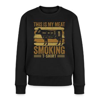 Das ist mein Fleisch Smoking T-Shirt BBQ & Grillen - Frauen Premium Bio Pullover - Schwarz - Vorne - Julia (174cm)