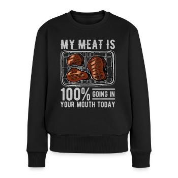 Mein Fleisch geht heute zu 100% in deinen Mund - Frauen Premium Bio Pullover - Schwarz - Vorne - Julia (174cm)