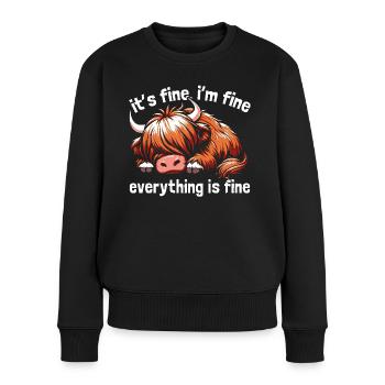 Es ist in Ordnung, mir geht es gut, alles ist in Ordnung, Hochlandkuh - Frauen Premium Bio Pullover - Schwarz - Vorne - Julia (174cm)