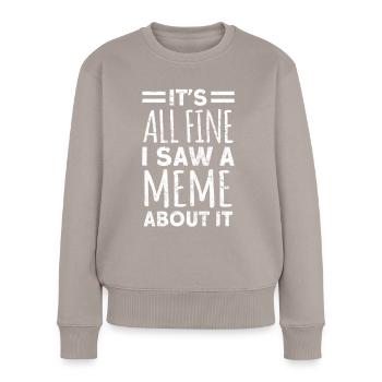 Ich habe das Sicherheitsvideo gesehen - Frauen Premium Bio Pullover - Taupe - Vorne - Julia (174cm)