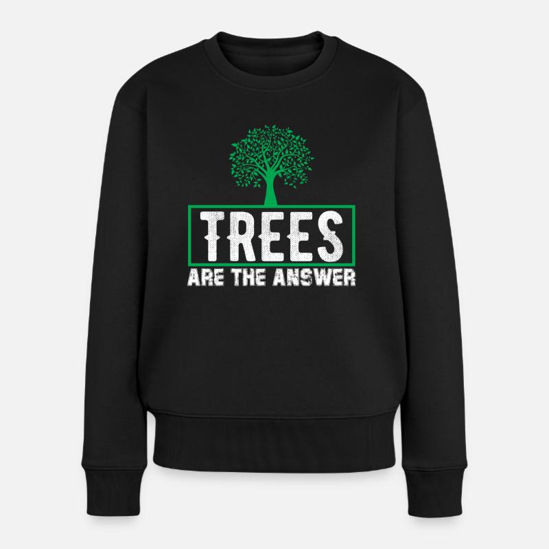 Trees Are The Answer! Nature Protection Design - Frauen Premium Bio Pullover - Schwarz