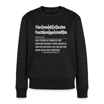 TMFA Tiermedizinische Fachangestellte Spruch - Frauen Premium Bio Pullover - Schwarz - Vorne - Julia (174cm)