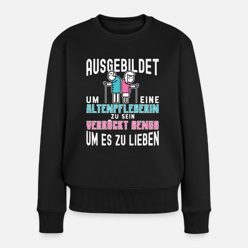Altenpflegerin Altenpflegerin Altenpflegerin - Frauen Premium Bio Pullover - Schwarz