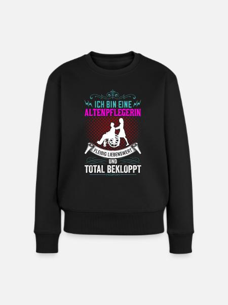 Altenpflegerin - Lustiges Pflege Shirt - Frauen Premium Bio Pullover - Schwarz