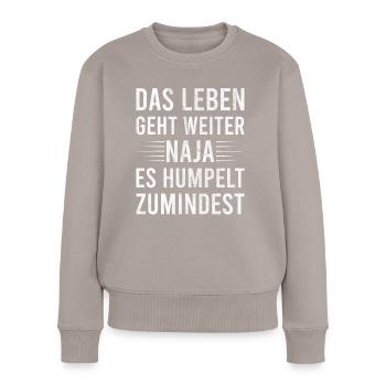 Humpeln Spruch Meniskus Kreuzband Verletzung - Frauen Premium Bio Pullover - Taupe - Vorne - Julia (174cm)